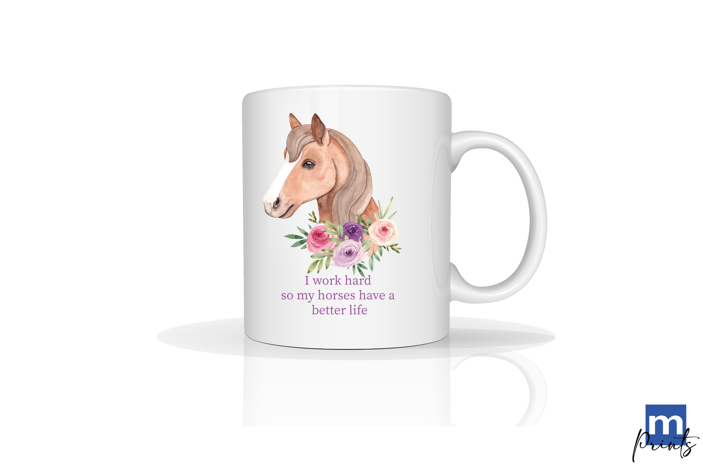 I work hard, so my horses have a better life